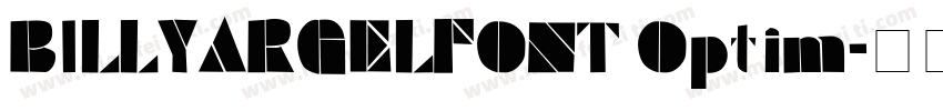 BILLYARGELFONT Optim字体转换